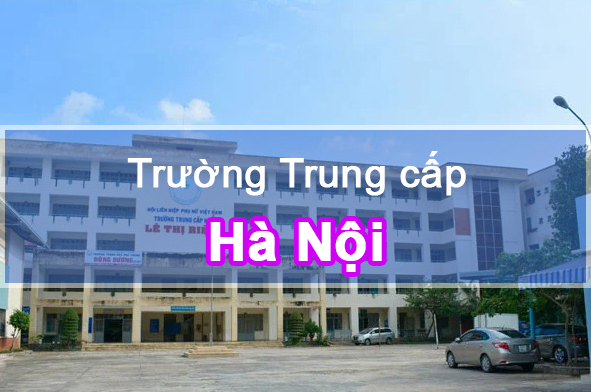 Các trường Trung cấp tại Hà Nội – Vùng đồng bằng Bắc bộ