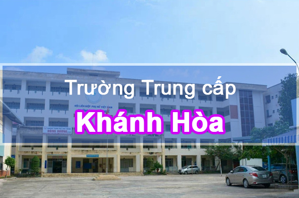 Các trường Trung cấp tại Khánh Hòa – Vùng duyên hải Nam Trung Bộ