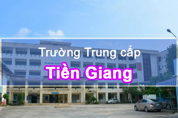 Các trường Trung cấp tại Tiền Giang – Vùng đồng bằng sông Cửu Long