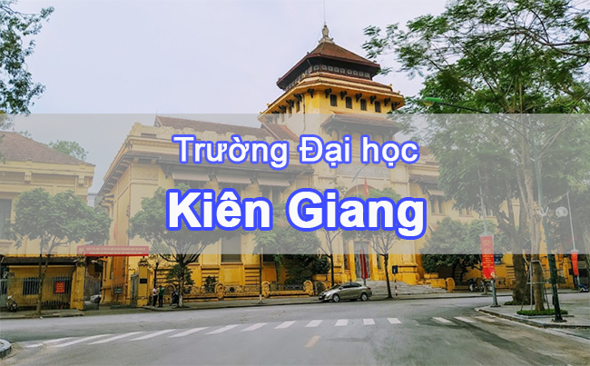 Các trường Đại học, Học viện tại Kiên Giang – Vùng đồng bằng sông Cửu Long